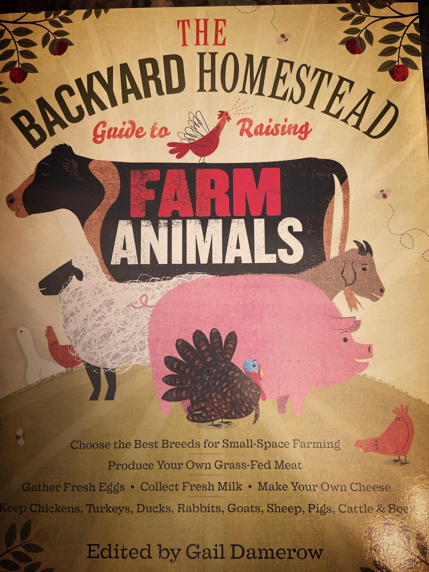 The Backyard Guide To Raising Farm Animals